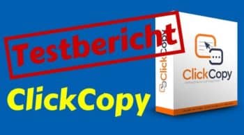 ClickCopy Erfahrungen und Testbericht