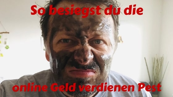 So besiegst du die online Geld verdienen Pest So besiegst du die online Geld verdienen Pest